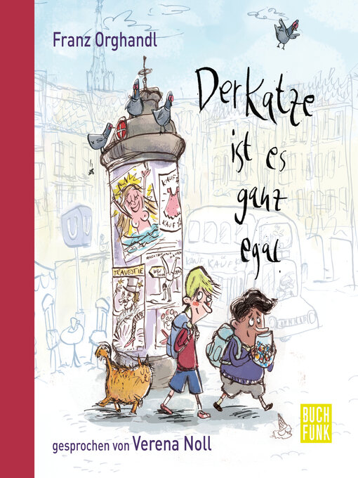 Title details for Der Katze ist es ganz egal by Franz Orghandl - Available